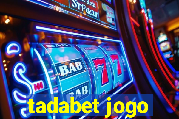 tadabet jogo